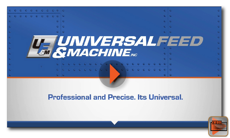 Universal Feed and Machine